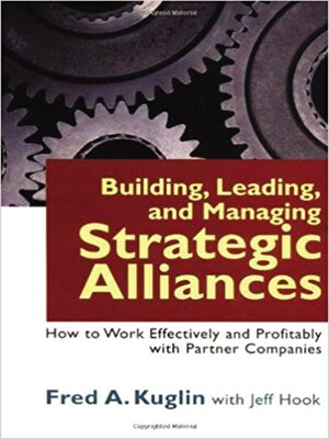 cover image of Building, Leading, and Managing Strategic Alliances